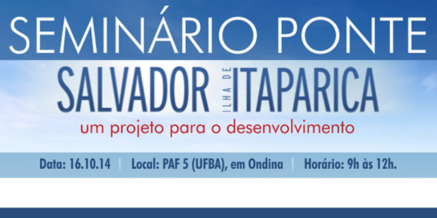 Seminário sobre Ponte Salvador-Itaparica acontece na UFBA