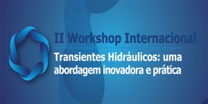 Unicamp realiza  Workshop Internacional sobre Transientes Hidráulicos