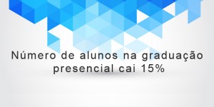Número de alunos na graduação presencial cai 15%
