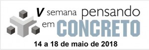 V Semana Pensando em Concreto na Escola Politécnica da UFBA