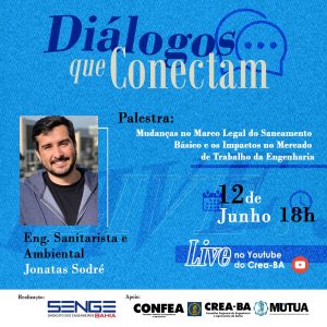 Senge-BA promove live “Mudanças no Marco Legal do Saneamento Básico e os Impactos no Mercado de Trabalho da Engenharia”