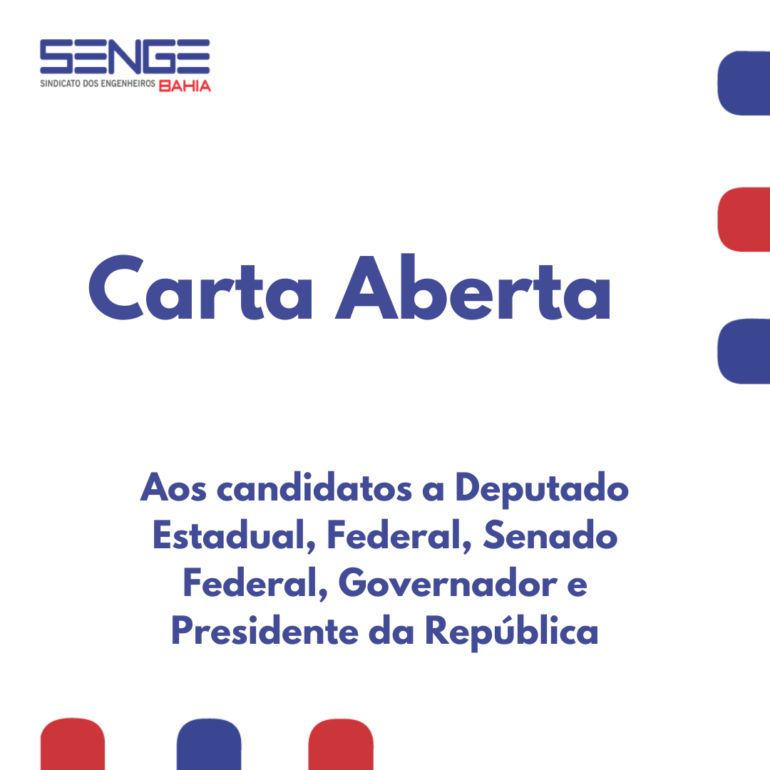 Carta Aberta do Sindicato dos Engenheiros da Bahia aos candidatos a Deputado Estadual, Federal, Senado Federal, Governador e Presidente da República